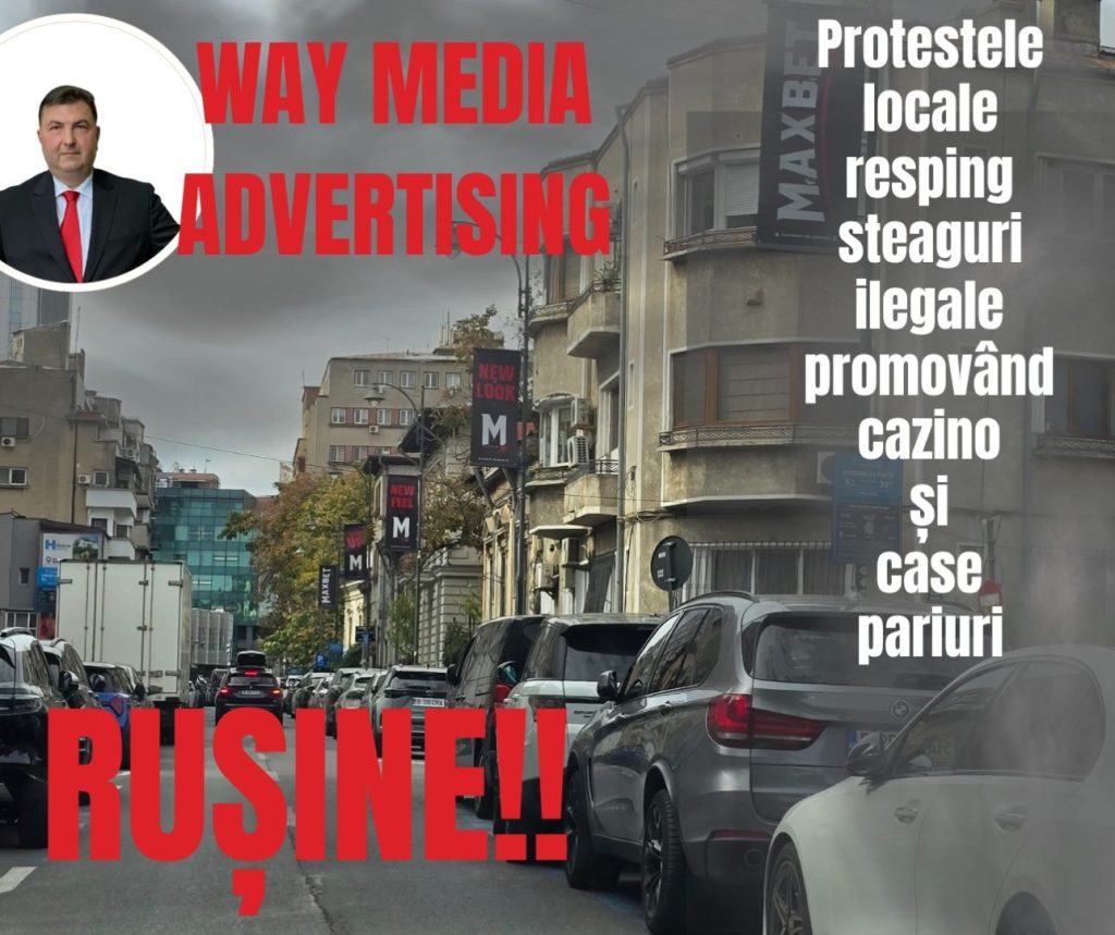 Way Advertise Production SRL și controversele publicității neautorizate în București: Impactul steagurilor pentru cazinouri și pariuri asupra peisajului urban